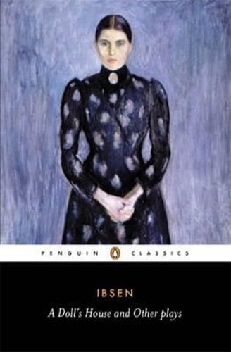 DOLLS HOUSE & OTHER PLAYS , A (PENGUIN CLASSICS) (1965 EDITION)