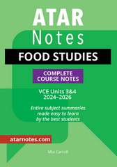 ATAR NOTES FOOD STUDIES VCE UNITS 3&4 COMPLETE COURSE NOTES (2024-2026)