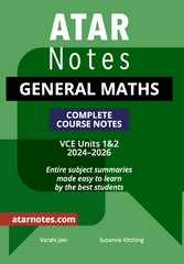 ATAR NOTES GENERAL MATHS VCE UNITS 1&2 COMPLETE COURSE NOTES (2024-2026)