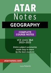 ATAR NOTES GEOGRAPHY VCE UNITS 3&4 COMPLETE COURSE NOTES (2023-2025)