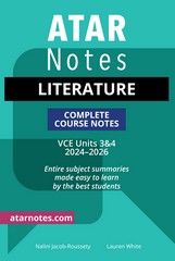 ATAR NOTES LITERATURE VCE UNITS 3&4 COMPLETE COURSE NOTES (2024-2026)