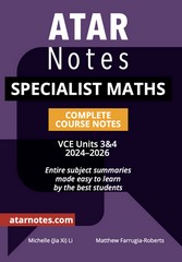 ATAR NOTES SPECIALIST MATHEMATICS VCE UNITS 3&4 COMPLETE COURSE NOTES (2024-2026)