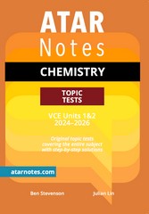 ATAR NOTES TOPIC TESTS CHEMISTRY VCE UNITS 1&2 (2024-2026)