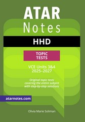 ATAR NOTES TOPIC TESTS HHD VCE UNITS 3&4 (2025-2027) (HEALTH & HUMAN DEVELOPMENT)