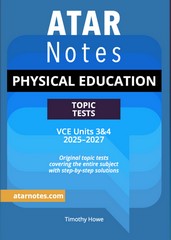 ATAR NOTES TOPIC TESTS PHYSICAL EDUCATION VCE UNITS 3&4 (2025-2027)