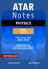 ATAR NOTES TOPIC TESTS PHYSICS VCE UNITS 1&2 (2024-2026)