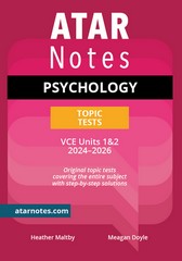 ATAR NOTES TOPIC TESTS PSYCHOLOGY VCE UNITS 1&2 (2024-2026)