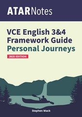 ATAR NOTES VCE ENGLISH 3&4 FRAMEWORK GUIDE: PERSONAL JOURNEYS (2025 ED)