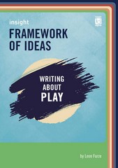 FRAMEWORK OF IDEAS: WRITING ABOUT PLAY (INSIGHT) (INCL. BOOK & DIGITAL)